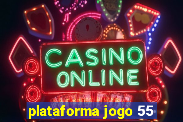 plataforma jogo 55